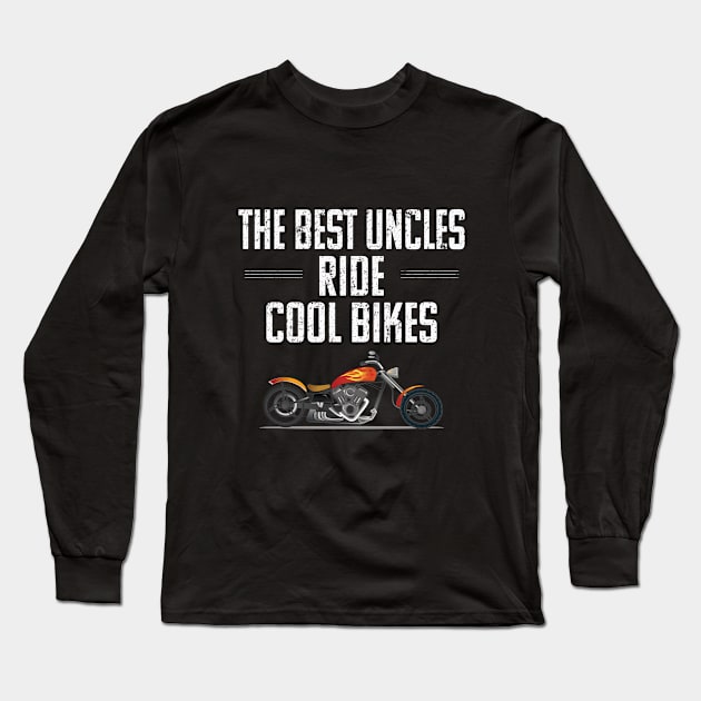 Uncle - The Best Uncles Ride Cool Bikes Long Sleeve T-Shirt by Kudostees